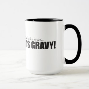 Noem het geen saus, het is GRAVY! Mok