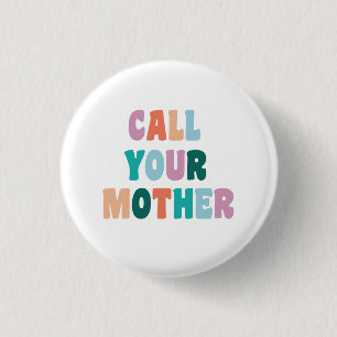 Noem je moeder grappig en smakelijke tekst ronde button 3,2 cm