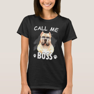 Noem me Boss American Bully Dog Hondenras T-shirt