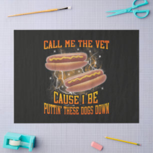 Noem me de dierenarts want ik ben grappig hard het tissuepapier