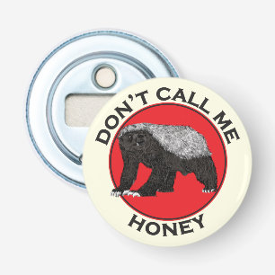 Noem me geen honingbadass Honey Badger Red Art. Button Flesopener