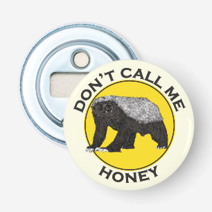 Noem me geen honingbadass Honey Badger Yellow Art. Button Flesopener