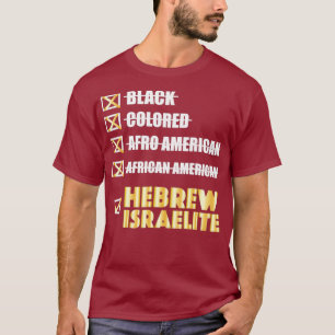 Noem me geen zwarte Im een Hebreeuwse Israëliet T-shirt
