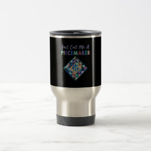 Noem me gewoon een piecemaker Color Farbic Quillin Reisbeker