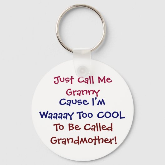 Noem me gewoon Granny Cool Grandmoeder Sleutelhang Sleutelhanger (Voorkant)