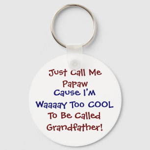 Noem me gewoon Papaw Cool Grandfather Sleutelhange Sleutelhanger