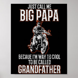 Noem me maar Big Papa Old Man Funny Motorcycle Quo Poster