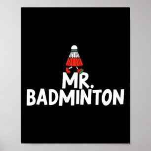 Noem me Mr. Badminton Speler Funny Shuttle Poster