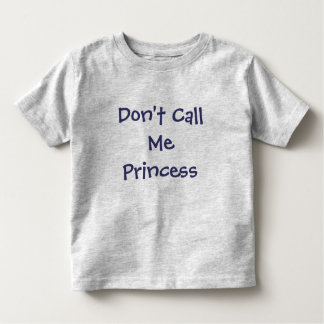 Noem me niet het T-shirt van de prinses