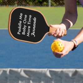 Noem me nog een keer Baby een pickleball Board Pickleball Paddle