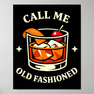 Noem me ouderwetse Whisky liefhebbers grap voor ee Poster