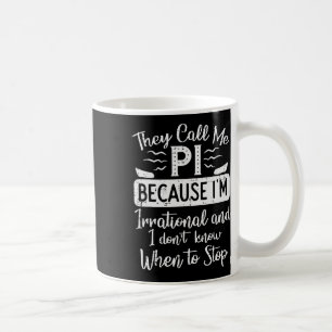 Noem me Pi omdat irrationele Funny Pi Day Wiskunde Koffiemok