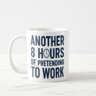 Nog 8 Uur Doen alsof ik Werk Grappig Werk Koffiemok