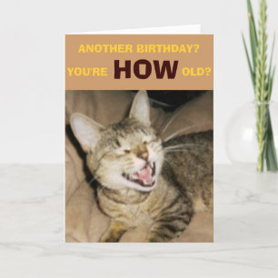 NOG EEN ANDERE BIRTHDAY?, BEN JE HOE OUD? KAART