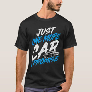 Nog één auto die ik beloofd heb t-shirt