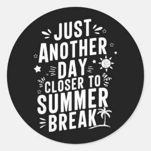 Nog een dag dichter bij de zomervakantie leraar ronde sticker