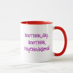Nog een dag, een psychodrama! mok