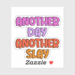 Nog een dag, nog een slak sticker