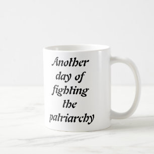 Nog een dag tegen de patriarchie-mok koffiemok