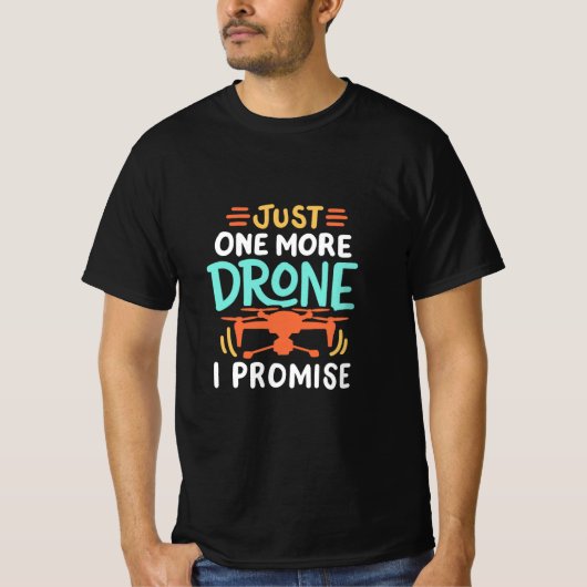 Nog één drone, beloofd" T-shirt (Voorkant)