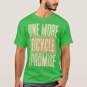 Nog een fiets die ik je gezegde beloof. t-shirt