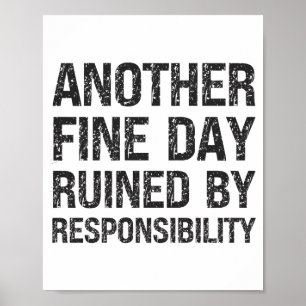 Nog een fijne dag verpest door verantwoordelijkhei poster