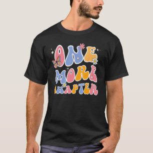 Nog een hoofdstuk - Bookish graphics voor vrouwen T-shirt
