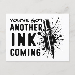 Nog een INK op komst - Funny Quote voor Tattoo Art Briefkaart