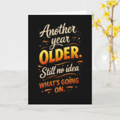 Nog een jaar ouder, geen idee wat er gaande is kaart (Gele Bloem)