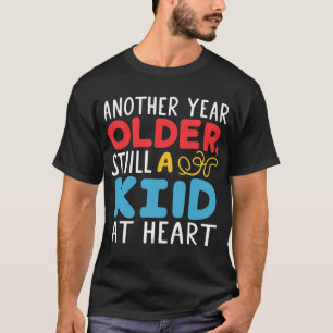 Nog een jaar ouder - speels design t-shirt