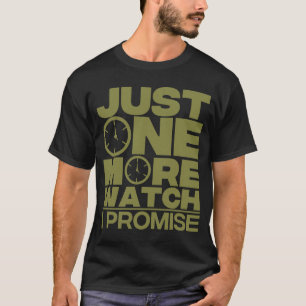 Nog één Man voor horlogeverzamelaars T-shirt