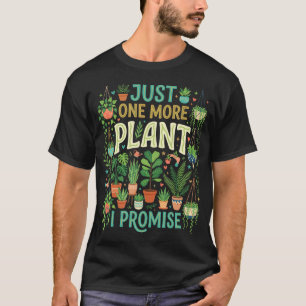 Nog Eén Plant Beloof Ik Grappig Voor Plantenliefhe T-shirt