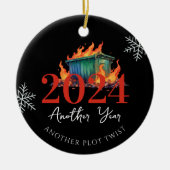Nog een plotwending | Grappige 2024 Dumpster Fire Keramisch Ornament (Voorkant)
