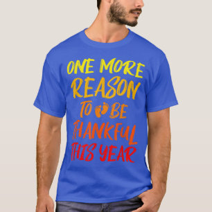 Nog een reden om de dankbare Thanksgiving Pregna t T-shirt