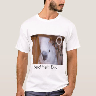 Nog een slechte haardag. t-shirt