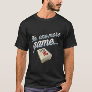 Nog een spel grappig mahjong geobsedeerd t-shirt