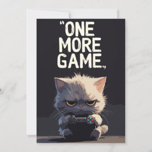 Nog één spelletje knorrige gamer kat grappige wens kaart