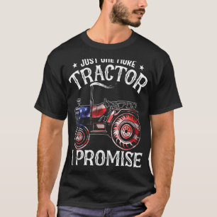 Nog één tractor die ik  landbouw beloof t-shirt