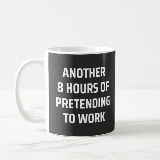 nog eens 8 uur om te doen alsof je werkt koffiemok (Links)