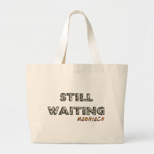 Nog het Wachten Mashiach.png Grote Tote Bag