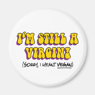 Nog Maagd - Ik Bedoelde Vegan! Grappige Vegetarisc Magneet