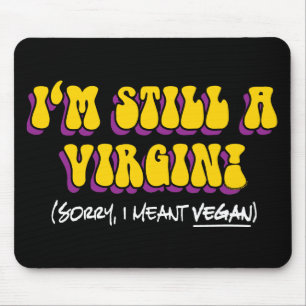 Nog Maagd - Ik Bedoelde Vegan! Grappige Vegetarisc Muismat
