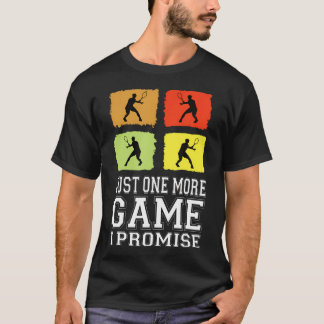 Nog maar één spelletje, ik beloof het Tennis Grapp T-shirt