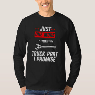 Nog maar één vrachtwagendeel ik beloof het pick-up t-shirt