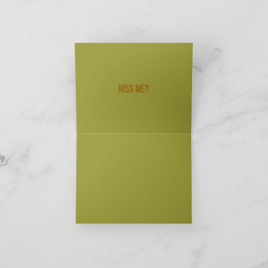 Nog mist u me?! Kamp Notecard Kaart (Binnen)
