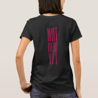 Nog niet dood en toch roze T-shirt