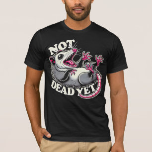 Nog Niet Dood Grappige Opossum T-Shirt – Humoristi
