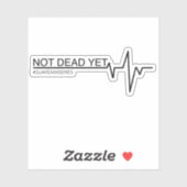 Nog niet dood sticker (Vel)