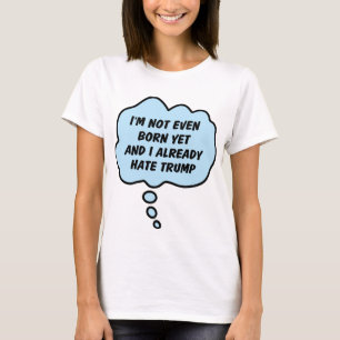 Nog Niet Geboren - Grappig Anti Trump Blauw T-shirt