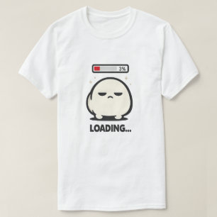 Nog steeds aan het laden 3% - Schattig Vermoeid Ka T-shirt